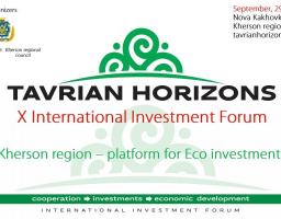 X ювілейний Міжнародний інвестиційний форум «Таврійські горизонти: співпраця, інвестиції, економічний розвиток» на Херсонщині 